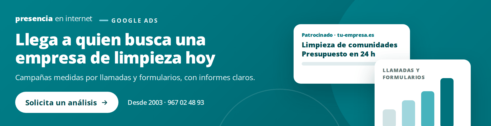 Presencia en internet: campañas de Google Ads para captar clientes.