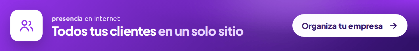 Presencia en internet: CRM para tener clientes, presupuestos y seguimientos en un solo sitio.