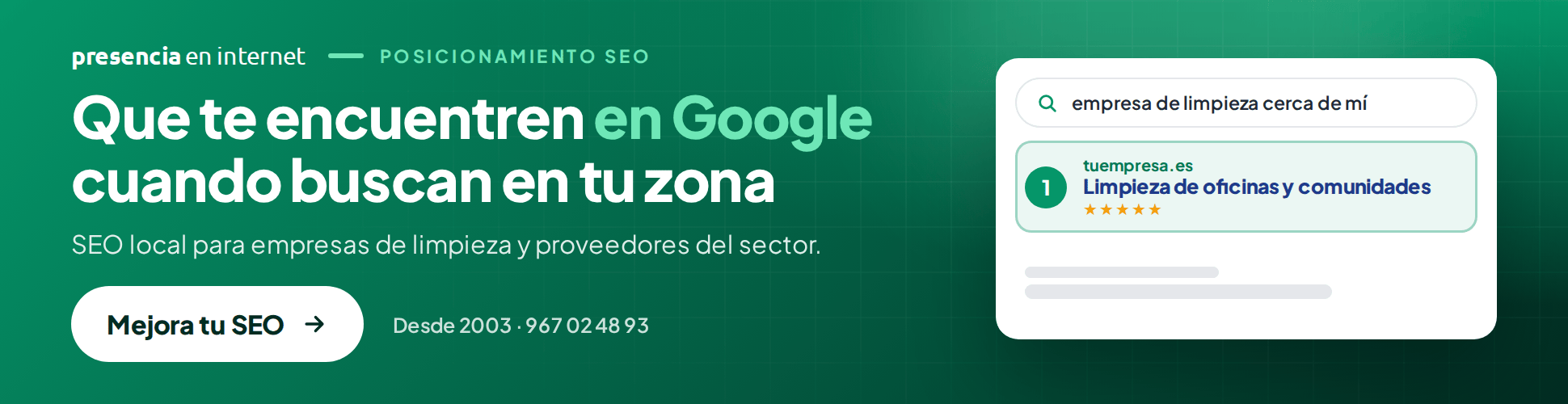 Presencia en internet: posicionamiento SEO para aparecer en Google en tu zona.