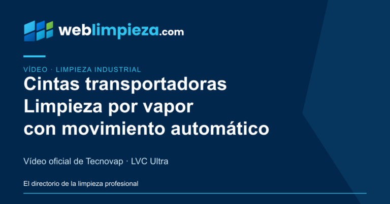 Composición de Weblimpieza sobre limpieza por vapor de cintas transportadoras con movimiento automático. Vídeo oficial de Tecnovap, LVC Ultra. Incluye el logotipo oficial de Weblimpieza.